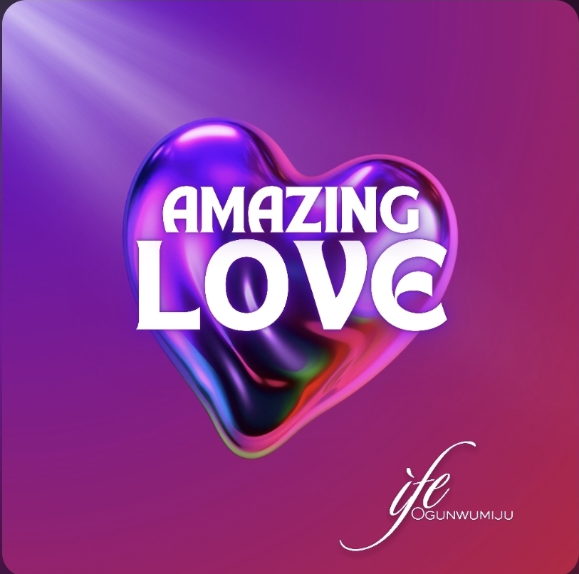 Amazing Love official artwork — IFE Ogunwumiju
